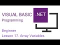 Visual Basic.NET Programming. Beginner Lesson 17. Array Variables