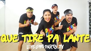 Que Tire Pa Lante by Daddy Yankee | Live Love Party™ | Zumba® | Dance Fitness