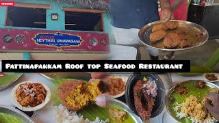 2025 Chennai Pattinapakkam Rooftop restaurant NAMMA NEYTHAL UNAVAGAM l 60₹ Unlimited Seafood Meals