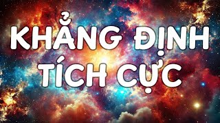 Khẳng Định Giàu Có, Hạnh Phúc, Khỏe Mạnh  | Nghe Thường Xuyên