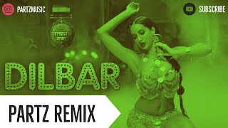 Dilbar Remix | Satyameva Jayate | Partz