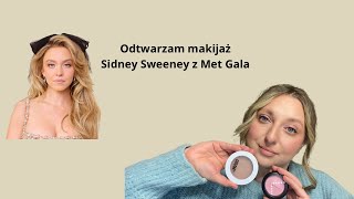 Odtwarzam makijaż Sidney Sweeney z Met Gala