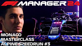 The Monaco Emotional Rollercoaster - Alpine Speedrun #3 - F1 Manager 24