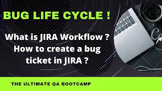 Learn Bug Life Cycle using JIRA in 3 Minutes | JIRA Workflow | The Ultimate QA Bootcamp
