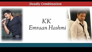 KK and Emraan Hashmi - Deadly Combination | KK Songs