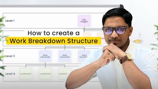 How to Create a Work Breakdown Structure | WBS Explained