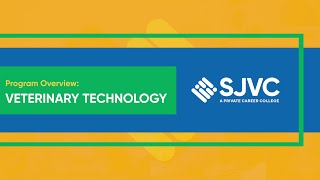 SJVC Veterinary Technology Program Overview
