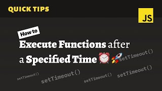 How to Run a Function after a Specified Amount of Time, with JavaScript