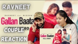 Gallan Baatan (Official Video) Ravneet | Miesha | Jaya |New Punjabi Songs2022| Couple Reaction Video