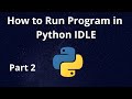 How to Run Program in Python IDLE  - Part2 | Python Programming For Beginners | JAcademy