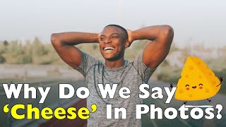 Why We Say ‘Cheese’—And How It Changed Photography