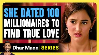My Shocking Story E02: She DATED 100 Millionaires To Find TRUE LOVE | Dhar Mann Studios
