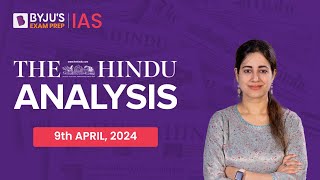 The Hindu Newspaper Analysis | 9th April 2024 | Current Affairs Today | UPSC Editorial Analysis