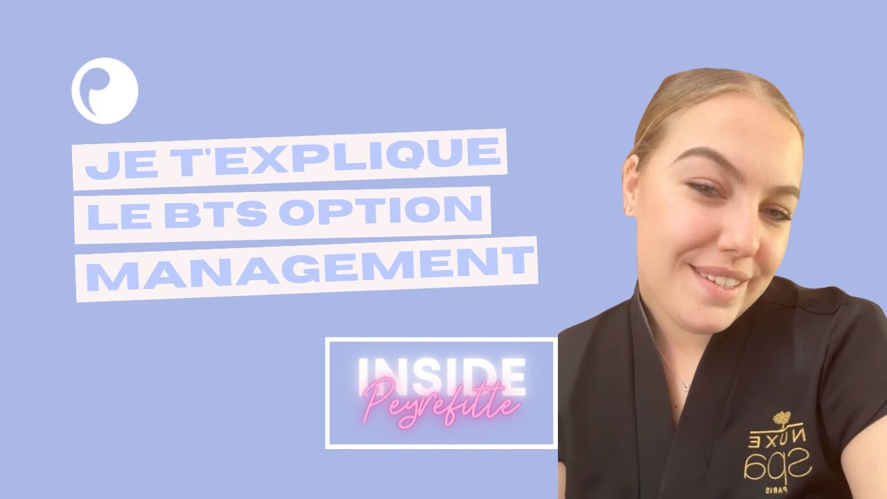 Je T'explique Le BTS Option Management - INSIDE PEYREFITTE #17 - YouTube