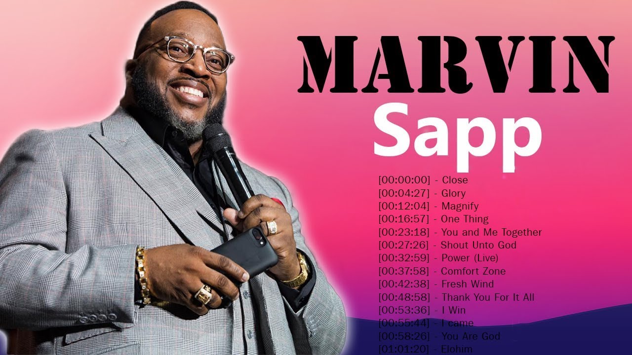 Top 20 Best Songs Of Marvin Sapp | Top Gospel Music Praise And Worship ...