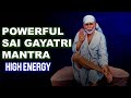 powerful Sai Gayatri Mantra Jaap | Sai Baba Lofi Version | High Energy Mantra chanting