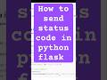 how to send status code in python flask #python #flask #coding  #tamilcoding