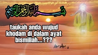 RAHASIA DI BALIK AYAT BISMILLAH YANG SETIAP HARI ANDA UCAPKAN