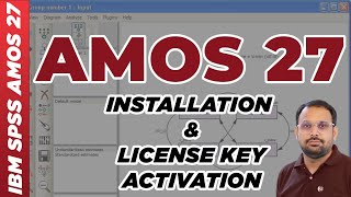 How to Install and Activate SPSS AMOS 27 with a License Key-Step by Step Guide