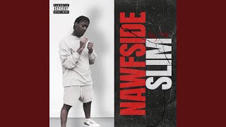 Intro To Nawfside Slim