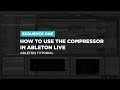 How to Use the Compressor - Ableton Tutorial