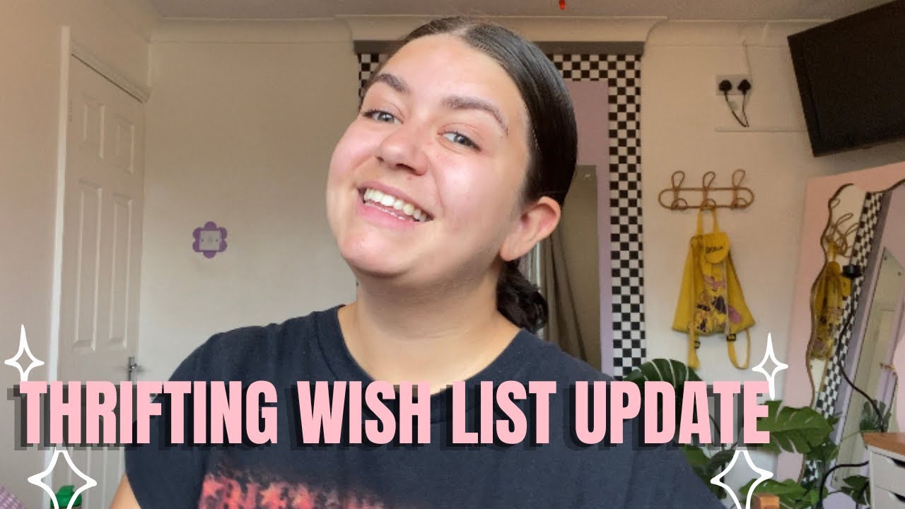 Thrifting Wish List Update Youtube