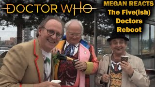 MEGAN REACTS - Doctor Who - The Five(ish) Doctor's Reboot (Live Reaction)