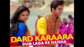 Dard Karaara - Full Song | Dum Laga Ke Haisha | | | Kumar Sanu king vedant pratapgarh