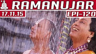 Ramanujar | Epi 120 | Tamil TV Serial | 17/11/2015 | Kalaignar TV
