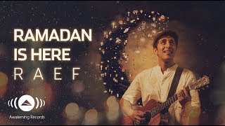 Raef - Ramadan Is Here | Official Music Video