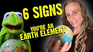 6 SIGNS You're An Earth Element Type