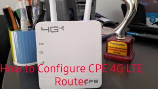 How To Configure Sim 4g Router||How To Configure cpe 4G Lte Router||CPE CONFIGURE ||4G LTE ROUTER||