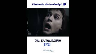 Filmlərdə diş həkimliyi | Çarli və Şkolad fabriki| Dr. Matlab Alasov #film #azerbaycan #diş