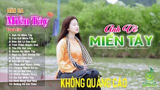 Anh Về Miền Tây, Mời Anh Về Thăm Quê Em - LK Nhạc Sống Dân Ca Miền Tây Vừa Ra Lò Đậm Tình Quê Hương