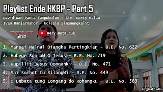 Playlist Ende HKBP - Part 5 || Biv. Nerti Malau, Panca, Ivan, Eclesia