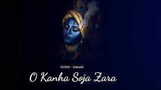 Kanha Soja Zara Song WhatsApp status video with lyrics k Manish