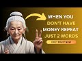 JUST SAY THESE 2 WORDS AND WATCH THE FINANCIAL MIRACLES COME TO YOU | BUDDHISM INSPIRATION