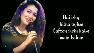 Maahi Ve Full Song l Neha Kakkar l Unplugged Acoustic l Mangda Naseeba Kunj hor ae l Lyrics Video l