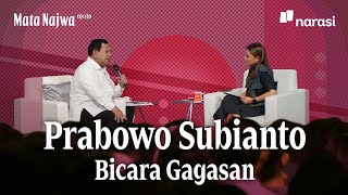 Prabowo Subianto Bicara Gagasan | Mata Najwa