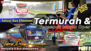 BUS EKONOMI TERMURAH⁉️Super Cepat Sugeng Rahayu Purwokerto🔥Sampai Menyalip 8 Bus didepannya‼️(Part2)