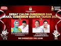 Debat Calon Gubernur dan Wakil Gubernur Banten Tahun 2024