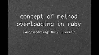 Ruby Tutorials: Concept of Method Overloading