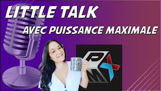 Podcast Little Talk #18: Puissance Maximale