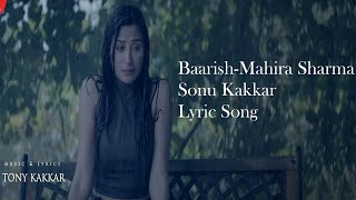 Baarish Lyric Full Song |Mahira Sharma | Sonu Kakkar Lyric Full Song | Sad Song