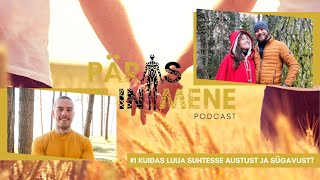 Päris Inimene Podcast #1 - Kuidas luua suhtesse austust ning sügavust?