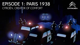 Citroën, Creator of Comfort | Episode 1: Paris 1938