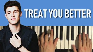 HOW TO PLAY - Shawn Mendes - Treat You Better (Piano Tutorial Lesson)
