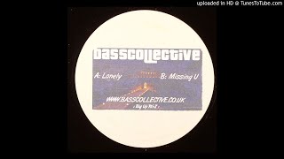 Bass Collective - Lonely *Bassline House*