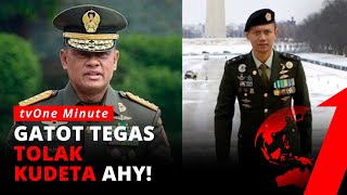 Gatot Nurmantyo Sempat Diajak Kudeta AHY! | tvOne Minute