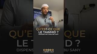 Qu’est-ce que le Tawhid ? - Par Ṭāhir Abū Sany ‏ حفظه الله#rappelislam #rappelislamique